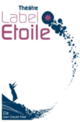 Coordonnées Théâtre Label Etoile