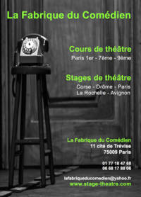 La Fabrique du Comédien - Stage de Théâtre, Cours de théâtre, Cours d'improvisation théâtrale à Avignon (84)