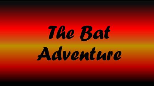 The Bat Adventure